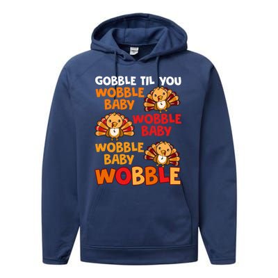 Gobble Til You Wobble Funny Gift Performance Fleece Hoodie