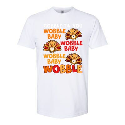 Gobble Til You Wobble Funny Gift Softstyle CVC T-Shirt