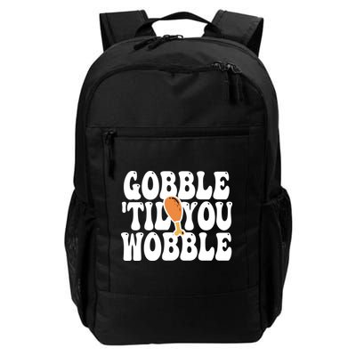 Gobble Til You Wobble Funny Thanksgiving Backpack