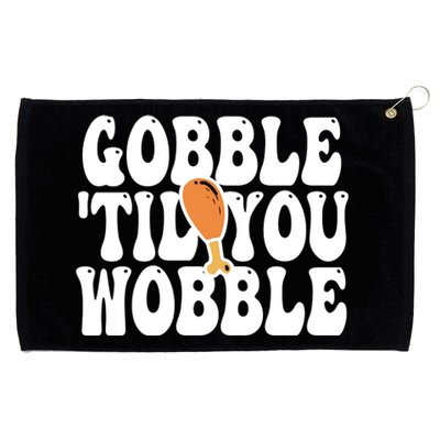 Gobble Til You Wobble Funny Thanksgiving Grommeted Golf Towel