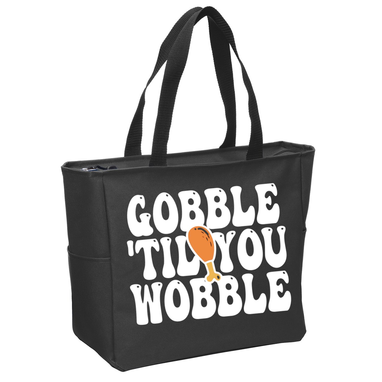 Gobble Til You Wobble Funny Thanksgiving Zip Tote Bag