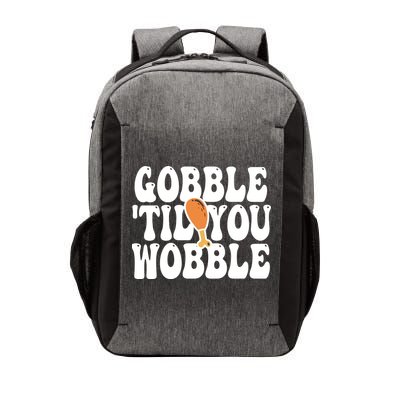 Gobble Til You Wobble Funny Thanksgiving Vector Backpack