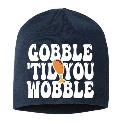 Gobble Til You Wobble Funny Thanksgiving Sustainable Beanie