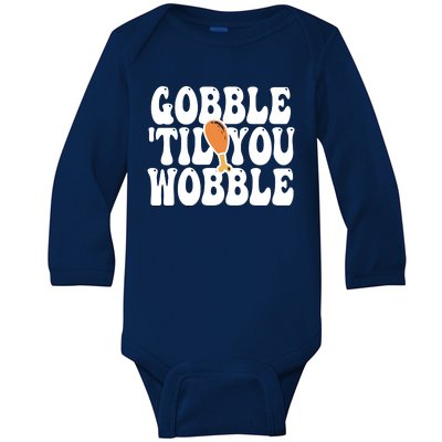 Gobble Til You Wobble Funny Thanksgiving Baby Long Sleeve Bodysuit