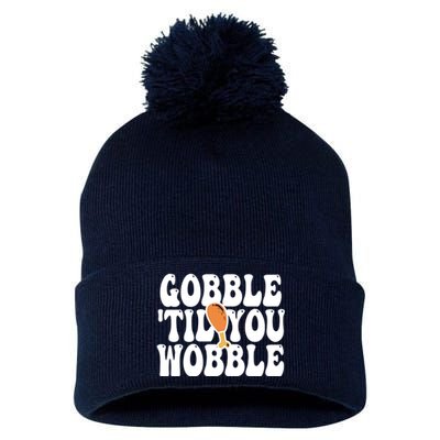 Gobble Til You Wobble Funny Thanksgiving Pom Pom 12in Knit Beanie