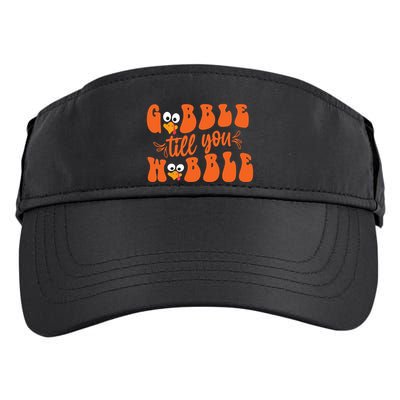 Gobble Till You Wobble Turkey Thanksgiving Gift Adult Drive Performance Visor