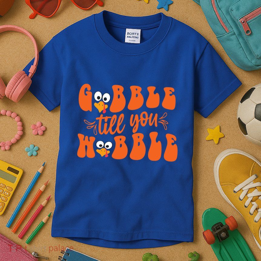 Gobble Till You Wobble Turkey Thanksgiving Gift Kids T-Shirt