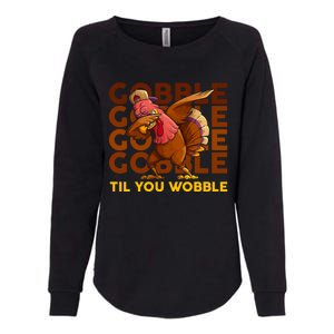 Gobble Til You Wobble Dabbing Turkey Gift Womens California Wash Sweatshirt