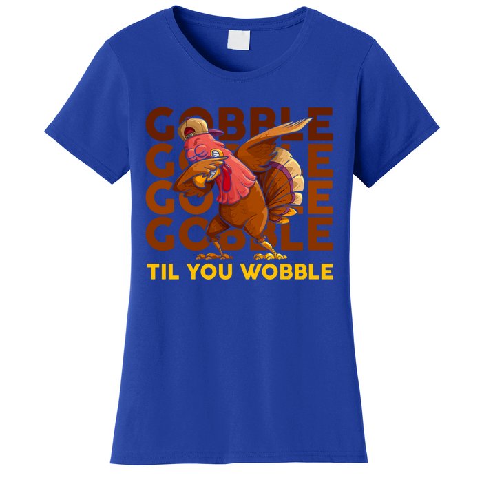 Gobble Til You Wobble Dabbing Turkey Gift Women's T-Shirt