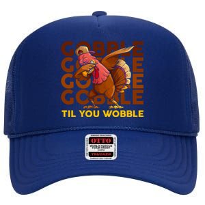 Gobble Til You Wobble Dabbing Turkey Gift High Crown Mesh Back Trucker Hat