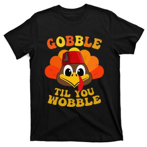 Gobble Til You Wobble Thanksgiving Day T-Shirt