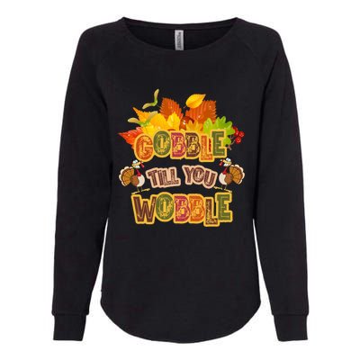 Gobble Til You Wobble Fall Thanksgiving Gift Womens California Wash Sweatshirt