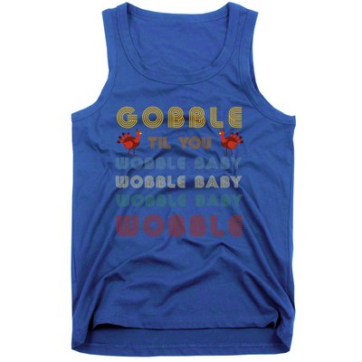 Gobble Til You Wobble Thanksgiving Retro Vintage Gift Tank Top