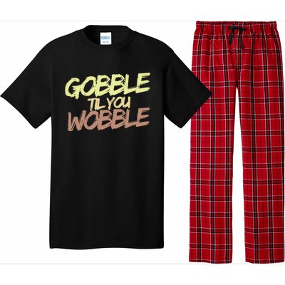 Gobble Til You Wobble Family Thanksgiving Cute Gift Pajama Set