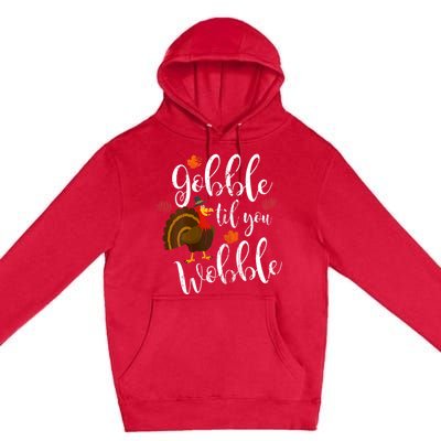 Gobble Till You Wobble Dabbing Turkey Family Thanksgiving Gift Premium Pullover Hoodie