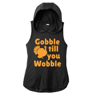 Gobble Til You Wobble Thanksgiving Turkey Present Ladies PosiCharge Tri-Blend Wicking Draft Hoodie Tank