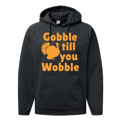 Gobble Til You Wobble Thanksgiving Turkey Present Performance Fleece Hoodie