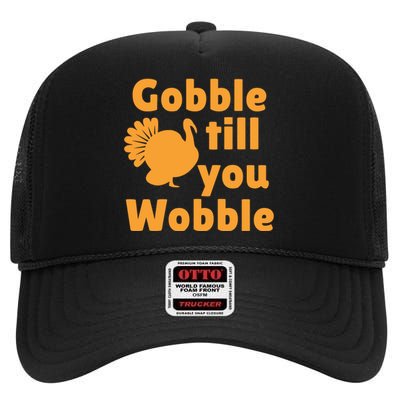 Gobble Til You Wobble Thanksgiving Turkey Present High Crown Mesh Back Trucker Hat