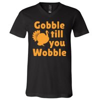 Gobble Til You Wobble Thanksgiving Turkey Present V-Neck T-Shirt