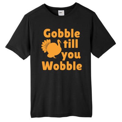 Gobble Til You Wobble Thanksgiving Turkey Present Tall Fusion ChromaSoft Performance T-Shirt