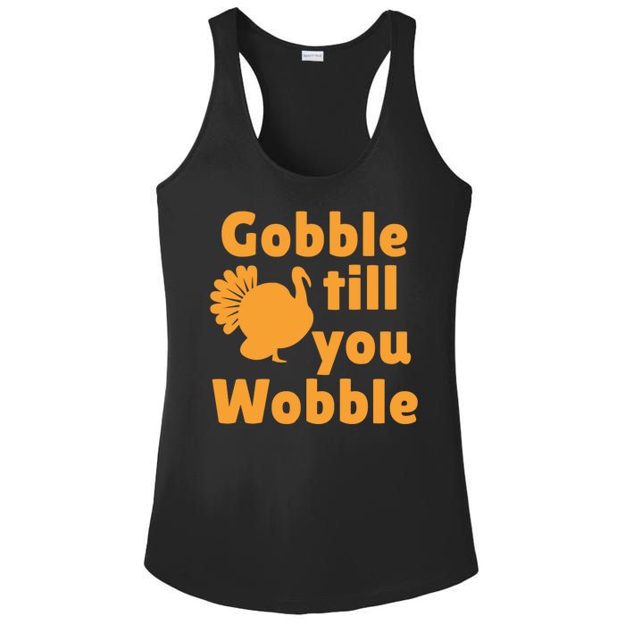 Gobble Til You Wobble Thanksgiving Turkey Present Ladies PosiCharge Competitor Racerback Tank