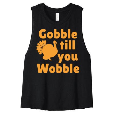 Gobble Til You Wobble Thanksgiving Turkey Present Women's Racerback Cropped Tank