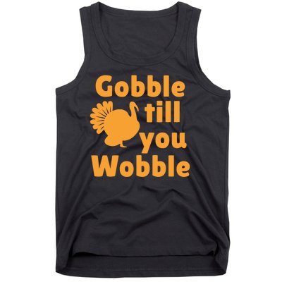 Gobble Til You Wobble Thanksgiving Turkey Present Tank Top