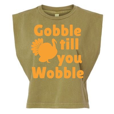 Gobble Til You Wobble Thanksgiving Turkey Present Garment-Dyed Women's Muscle Tee