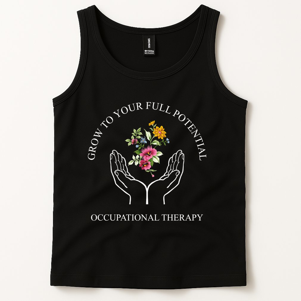 Grow To Your Full Potential Occupational Therapy Tank Top