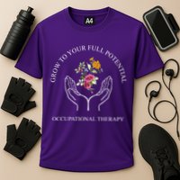 Grow To Your Full Potential Occupational Therapy Cooling Performance Crew T-Shirt