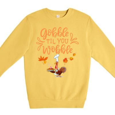 Gobble Til You Wobble Thanksgiving Premium Crewneck Sweatshirt