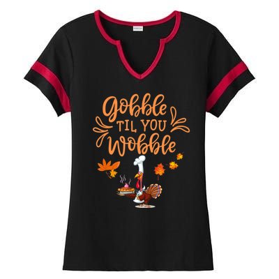 Gobble Til You Wobble Thanksgiving Ladies Halftime Notch Neck Tee