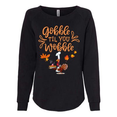 Gobble Til You Wobble Thanksgiving Womens California Wash Sweatshirt