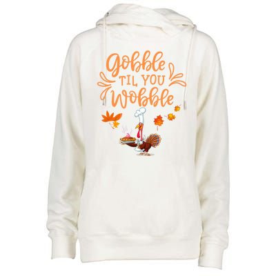 Gobble Til You Wobble Thanksgiving Womens Funnel Neck Pullover Hood