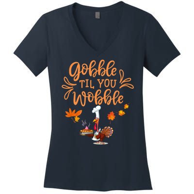 Gobble Til You Wobble Thanksgiving Women's V-Neck T-Shirt