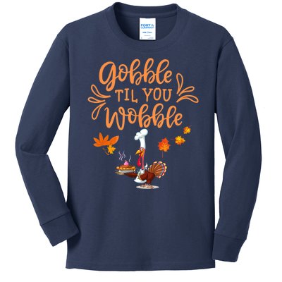 Gobble Til You Wobble Thanksgiving Kids Long Sleeve Shirt