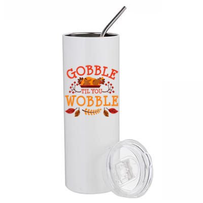 Gobble Til You Wobble Turkey Day Fall Thanksgiving Stainless Steel Tumbler