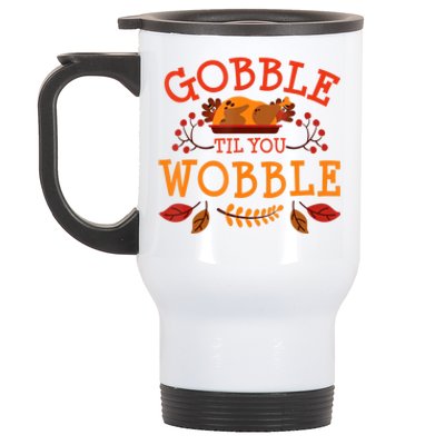 Gobble Til You Wobble Turkey Day Fall Thanksgiving Stainless Steel Travel Mug