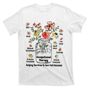 Grow To Your Full Potential Ot Flower T-Shirt