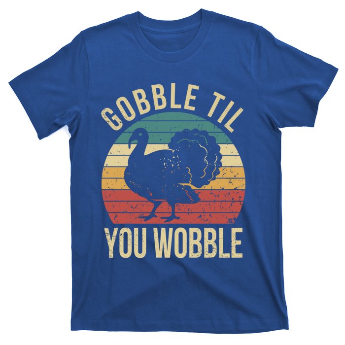 Gobble Till You Wobble Vintage Retro Thanksgiving Turkey Gift T-Shirt