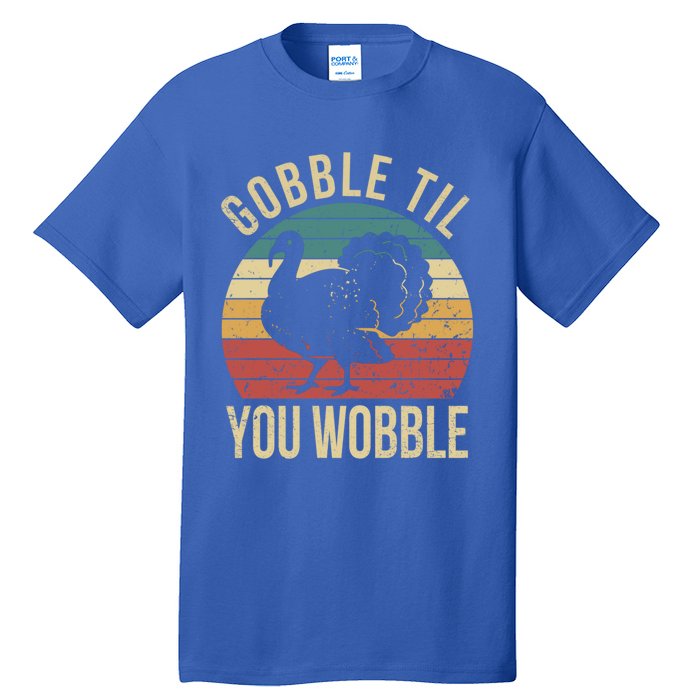 Gobble Till You Wobble Vintage Retro Thanksgiving Turkey Gift Tall T-Shirt