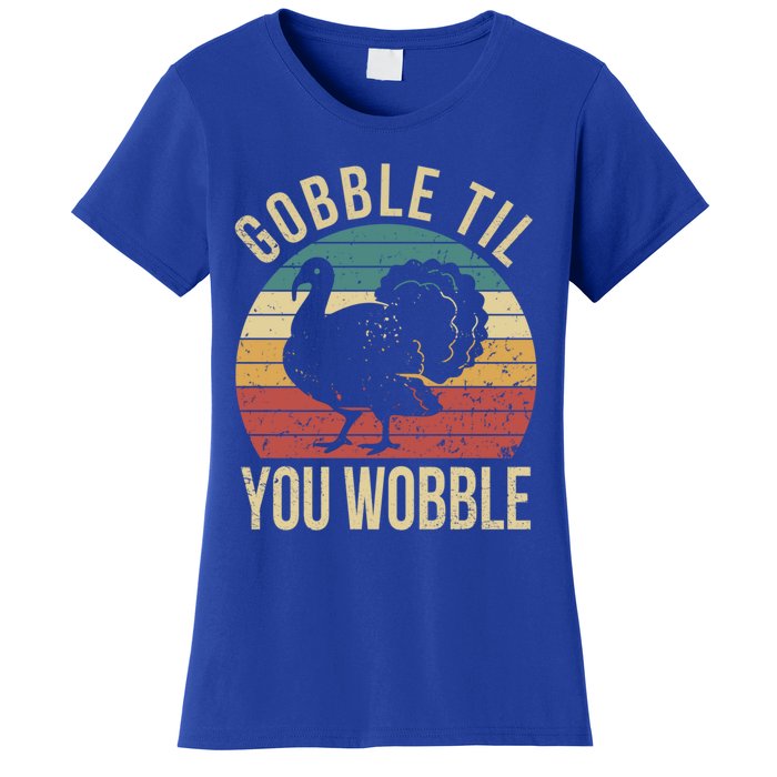 Gobble Till You Wobble Vintage Retro Thanksgiving Turkey Gift Women's T-Shirt