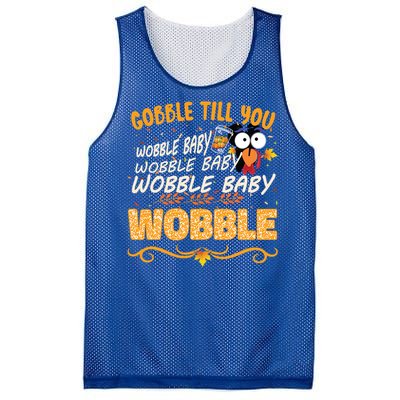 Gobble Till You Wobble Wobble Turkey Gift Mesh Reversible Basketball Jersey Tank