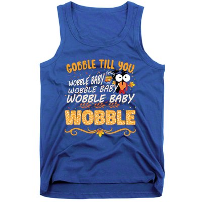 Gobble Till You Wobble Wobble Turkey Gift Tank Top