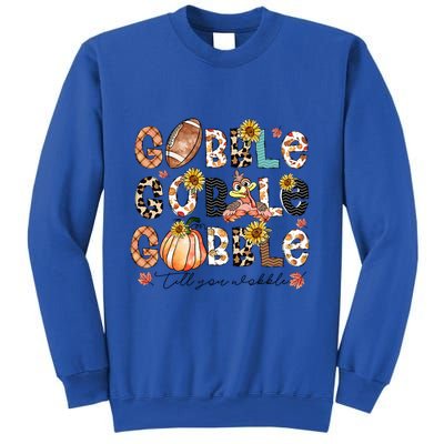 Gobble Till You Wobble Funny Thanksgiving Wobble Wobble Gift Sweatshirt