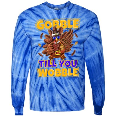 Gobble Till You Wobble Turkey Outfit Thanksgiving Gift Tie-Dye Long Sleeve Shirt