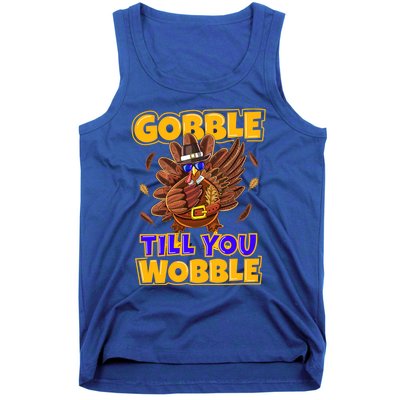 Gobble Till You Wobble Turkey Outfit Thanksgiving Gift Tank Top