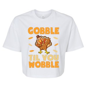 Gobble Till You Wobble Gift Thanksgiving Turkey Dinner Gift Bella+Canvas Jersey Crop Tee