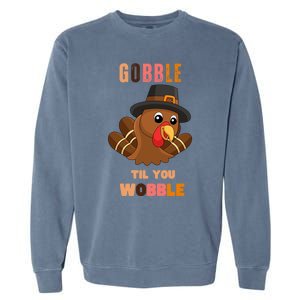 Gobble Til You Wobble Cool Gift Outfit Thanksgiving Gift Garment-Dyed Sweatshirt