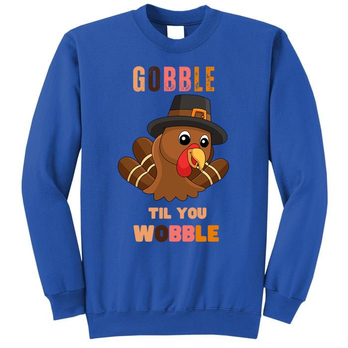 Gobble Til You Wobble Cool Gift Outfit Thanksgiving Gift Sweatshirt